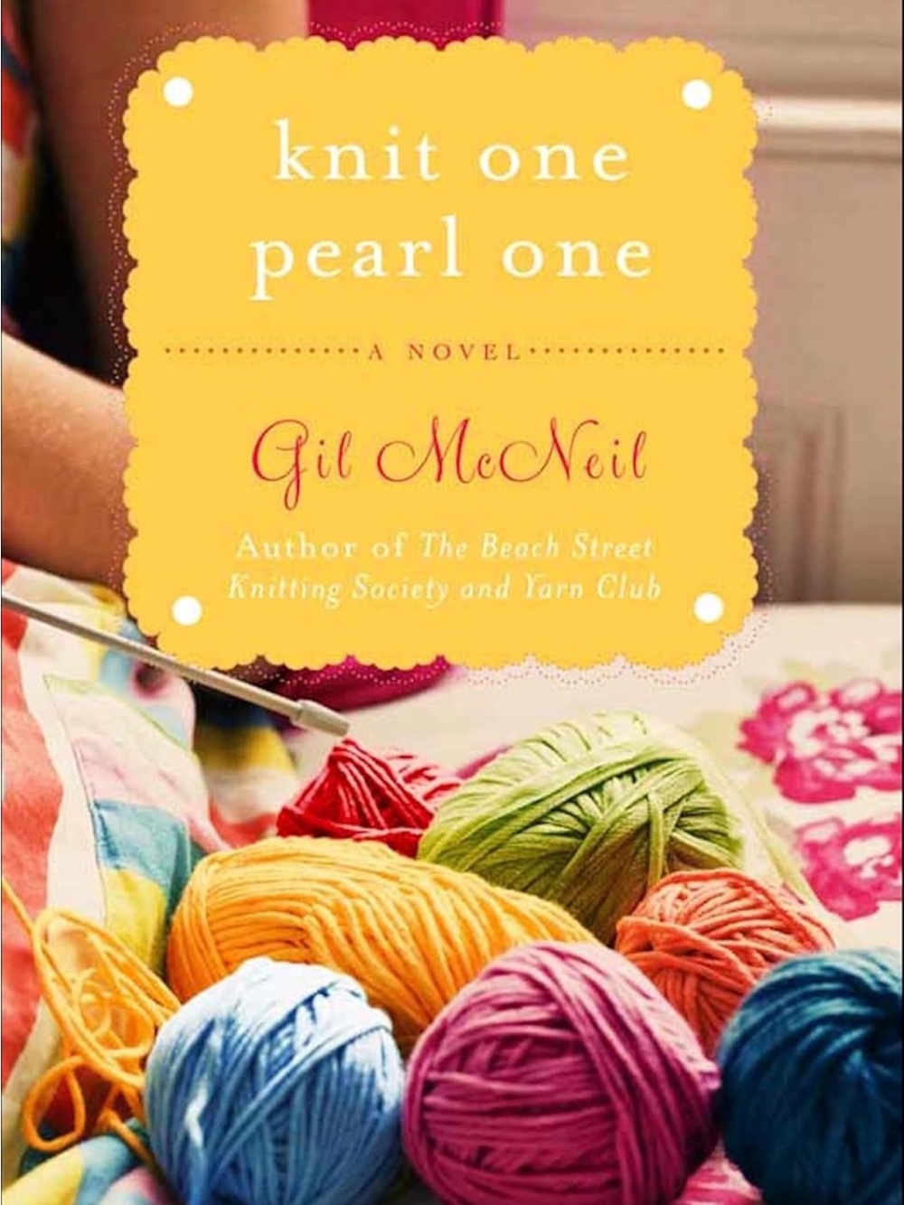 Knit One Pearl One by Gil McNeil - Colorful Yarn Cover Book